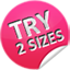 try 2 sizes